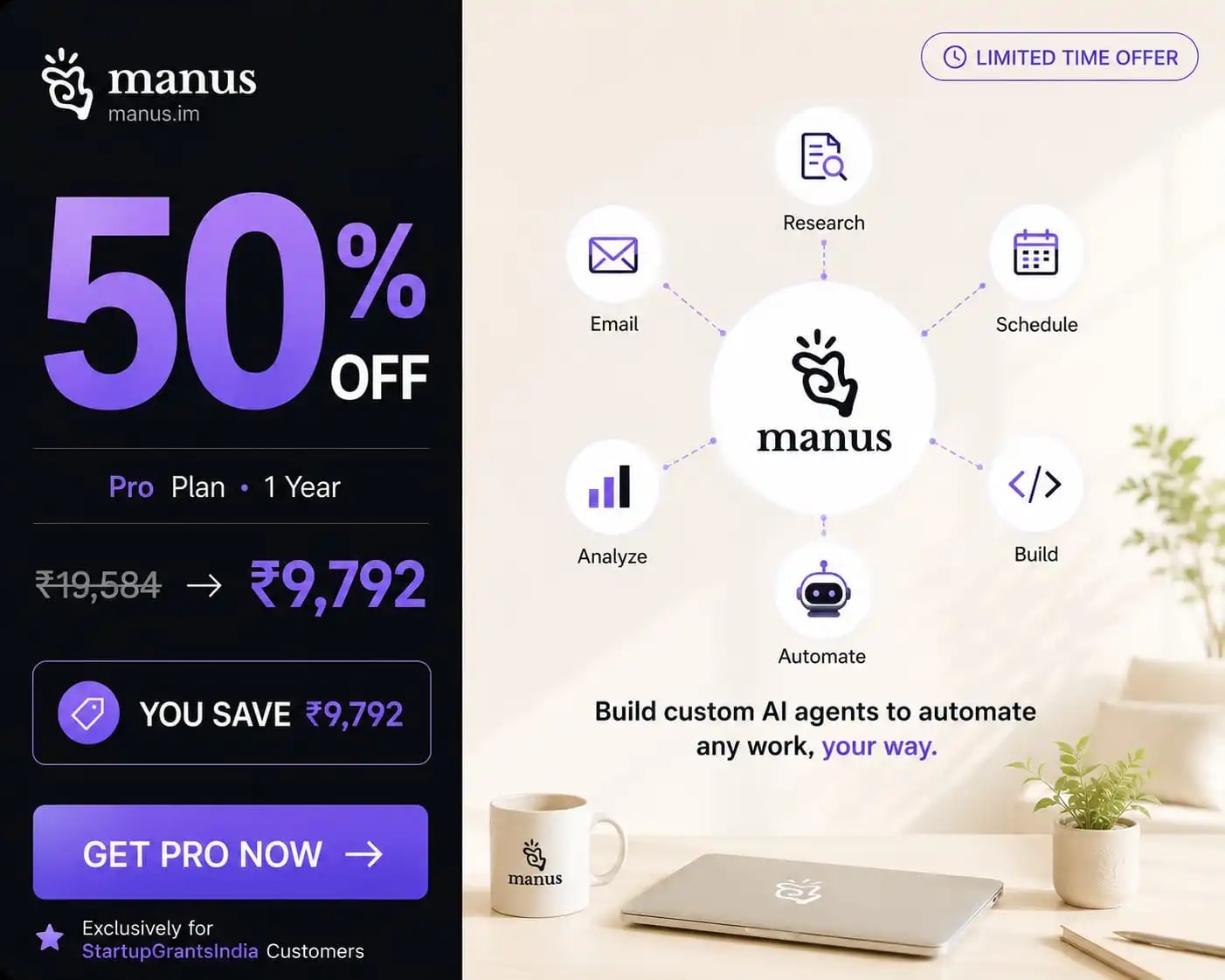 Manus Pro — 50% off (₹19,584 → ₹9,792). Exclusive founder deal.