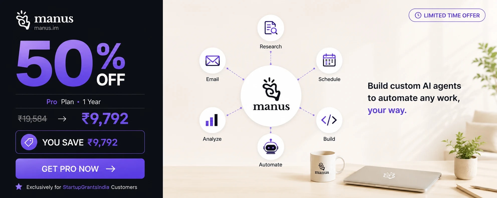 Manus Pro — 50% off (₹19,584 → ₹9,792). Exclusive founder deal.