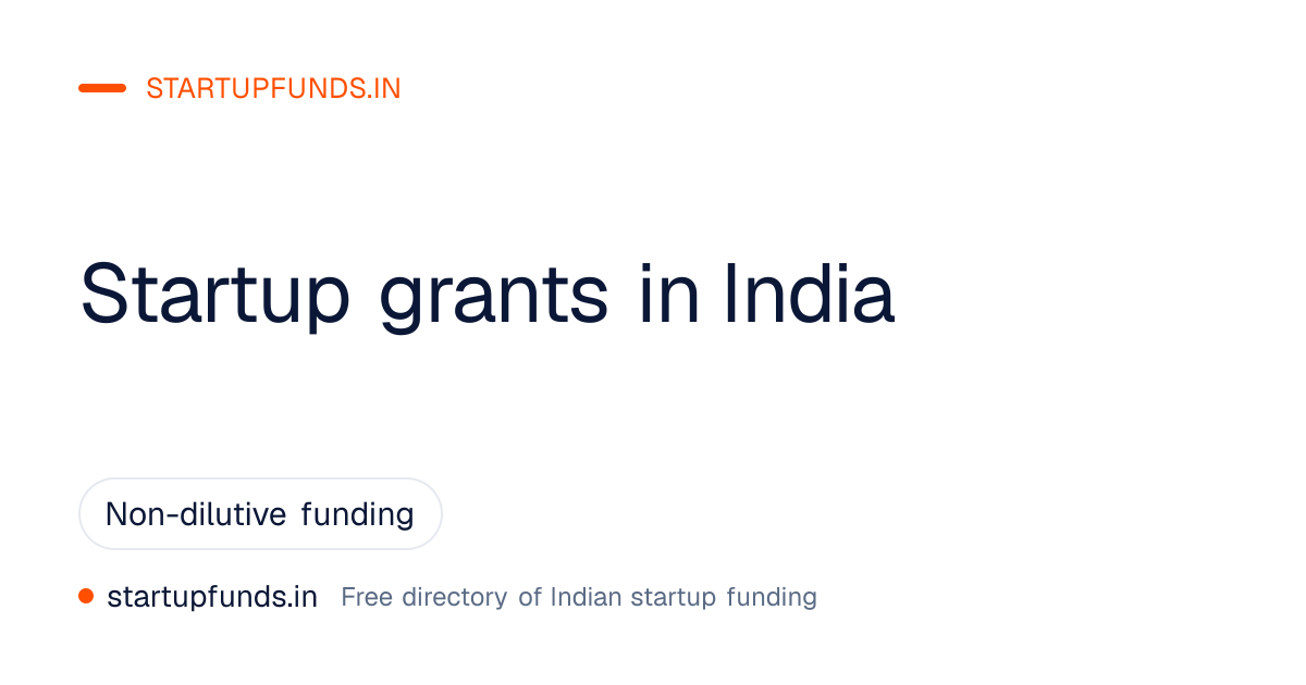 Startup Grants in India (2026) — Government & Institutional — Page 2 ...